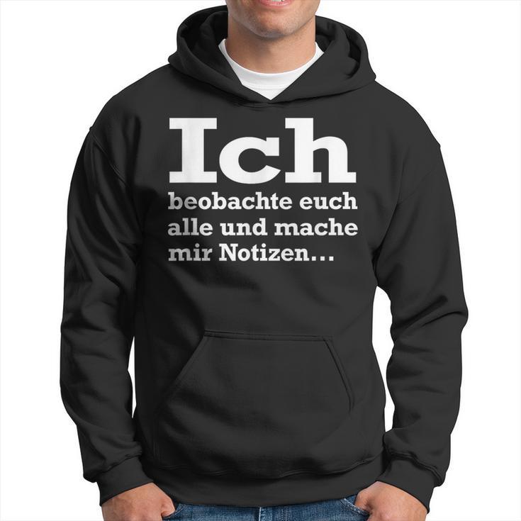 Ich Beobachte Euch Alle Und Mache Mir Notes Observer Kapuzenpullover