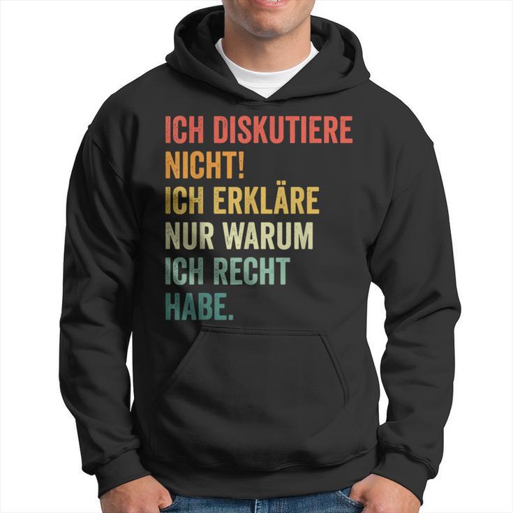 Ich Diskutiere Nicht Ich Erkläre Nur Warum Ich Recht Hab Kapuzenpullover