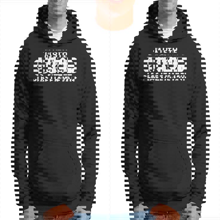 I'm Just The Cuckold Please Let Me Watch Sudadera