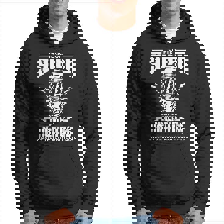 Soudeur La Partie La Plus Difficile Sweat à Capuche