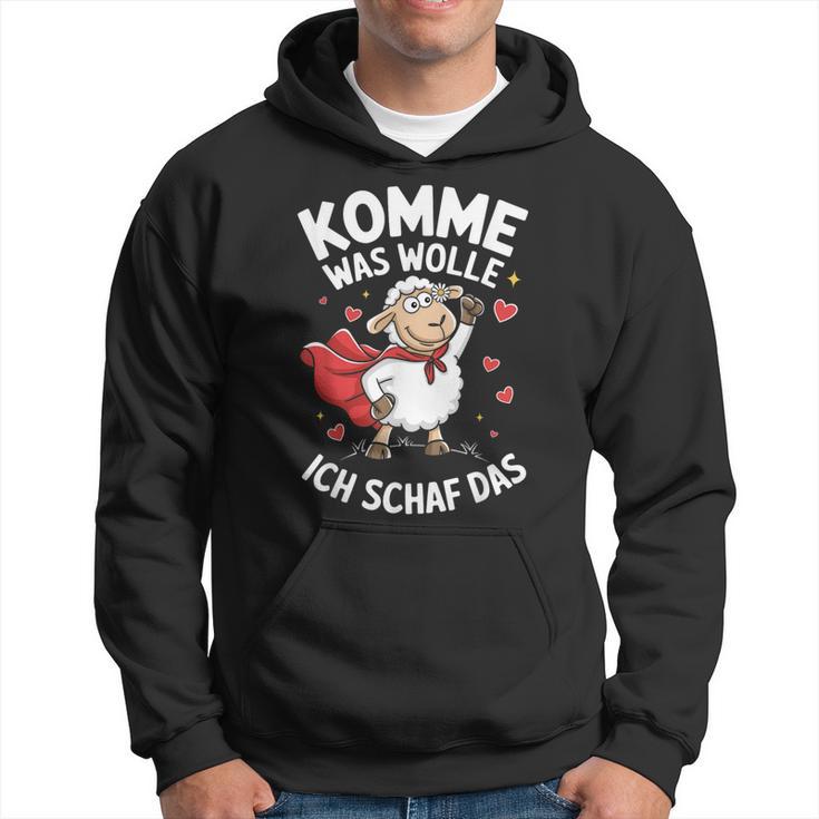 Komme Was Wolle Ich Schaf Das Landwirt Bauernhof Motivation Kapuzenpullover