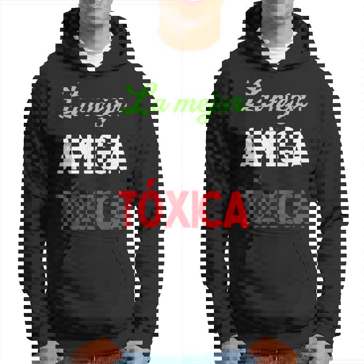 La Mejor Amiga Tóxica Español Divertido Para Latinas Enérgicas Sudadera