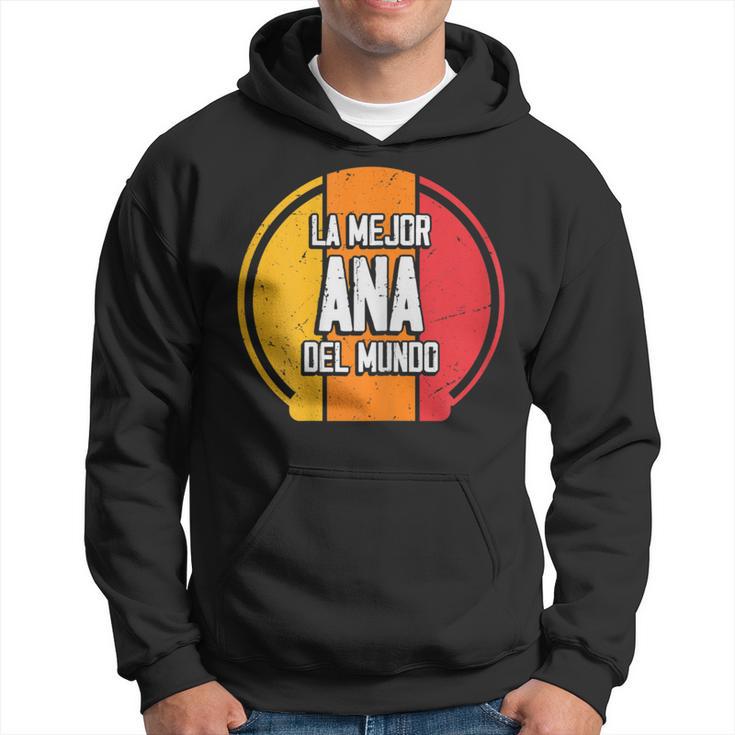 La Mejor Ana Del Mundo Divertido Nombre Ana Sudadera