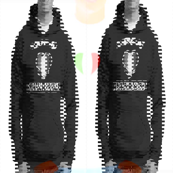 I Love My Italian Husband Sudadera