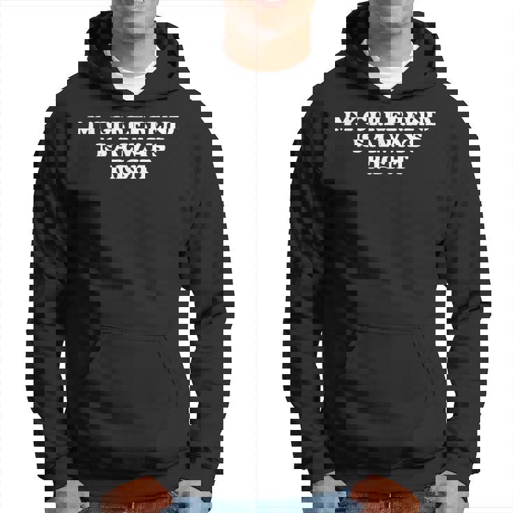 Ma Copine A Toujours Raison Sweat à capuche