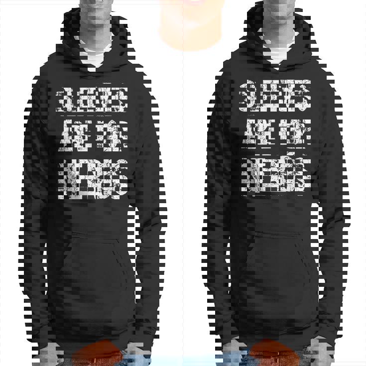 Mangas Son Para Nerds – Cut The Sleeves Off – Camisa Para Hombre Sudadera