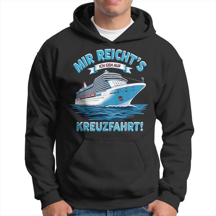 Mir Reicht's Ich Geh Auf Kreuzfahrtschiff Kapuzenpullover