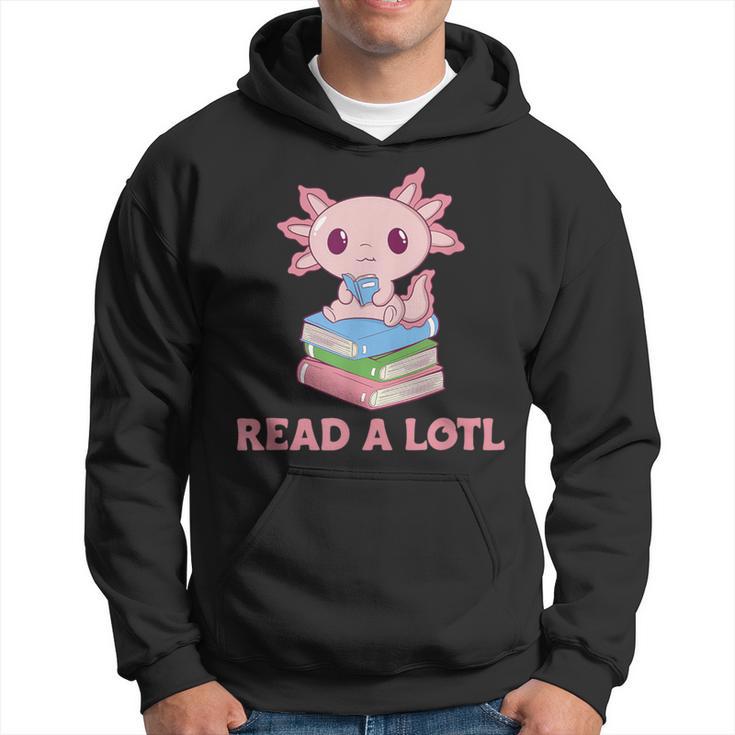 Read A Lotl Like An Axolotl Cute Books Axolotl Kapuzenpullover