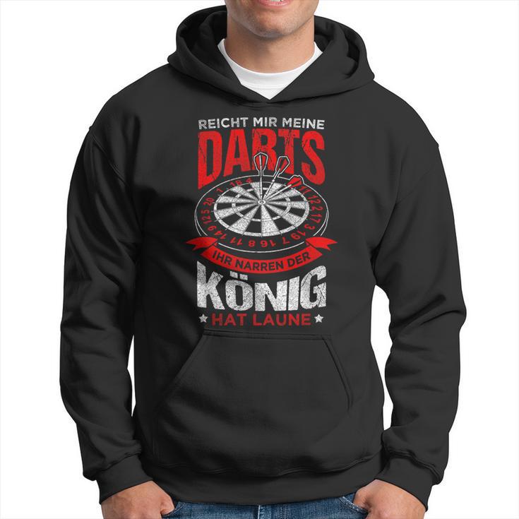 Reicht Mir Meine Darts Der König Hat Laune Dart Kapuzenpullover