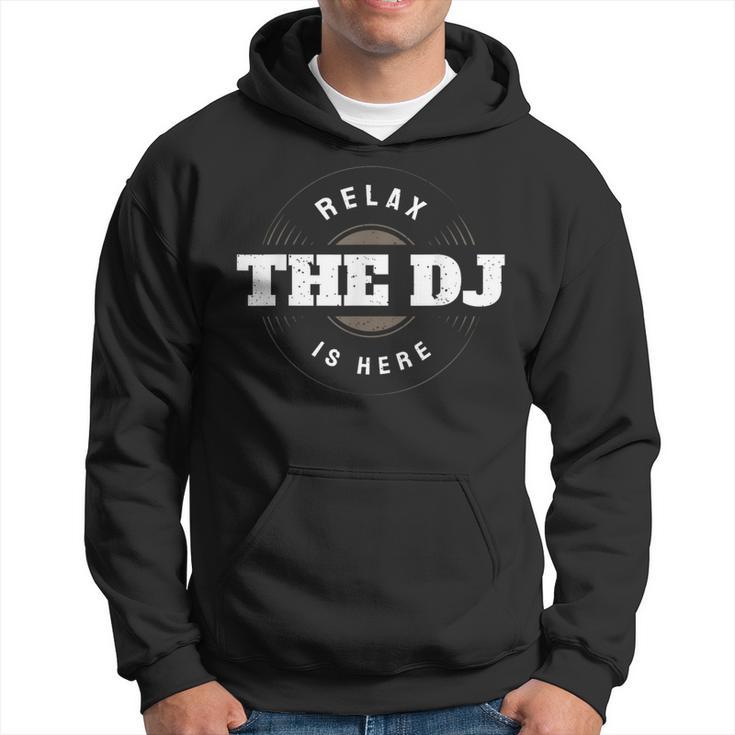Relax The Dj Is Here Musique Dj Sweat à capuche