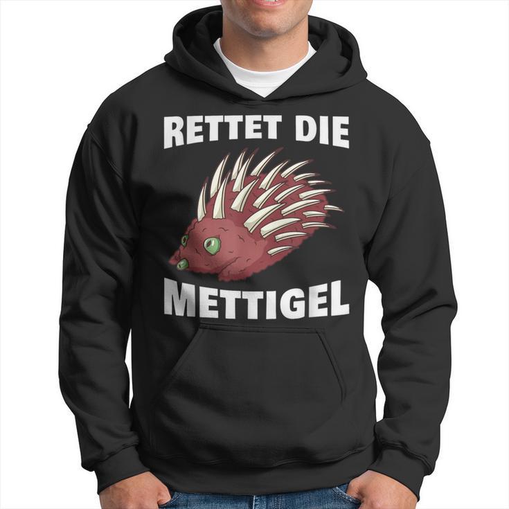 Rettet Die Mettigel Mettbrötchen Minced Meat Minced Meat Peter Mett Kapuzenpullover