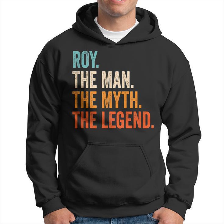 Roy The Man The Myth The Legend Name Roy Kapuzenpullover