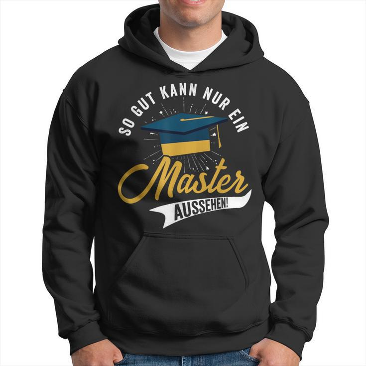 So Gut Kann Nur Ein Master Look Graduation Kapuzenpullover