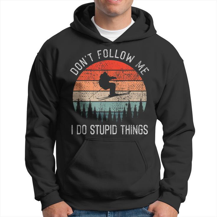 I Do Stupid Things Freestyle Skiing Skiers Ski Kapuzenpullover