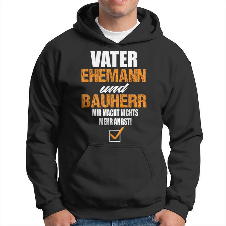 Vater Ehemann Und Bauherr Bauherr Hausbau Bauherr Kapuzenpullover