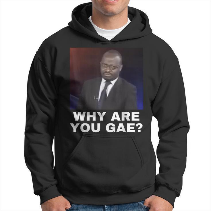 Why Are You Gay Meme Kapuzenpullover