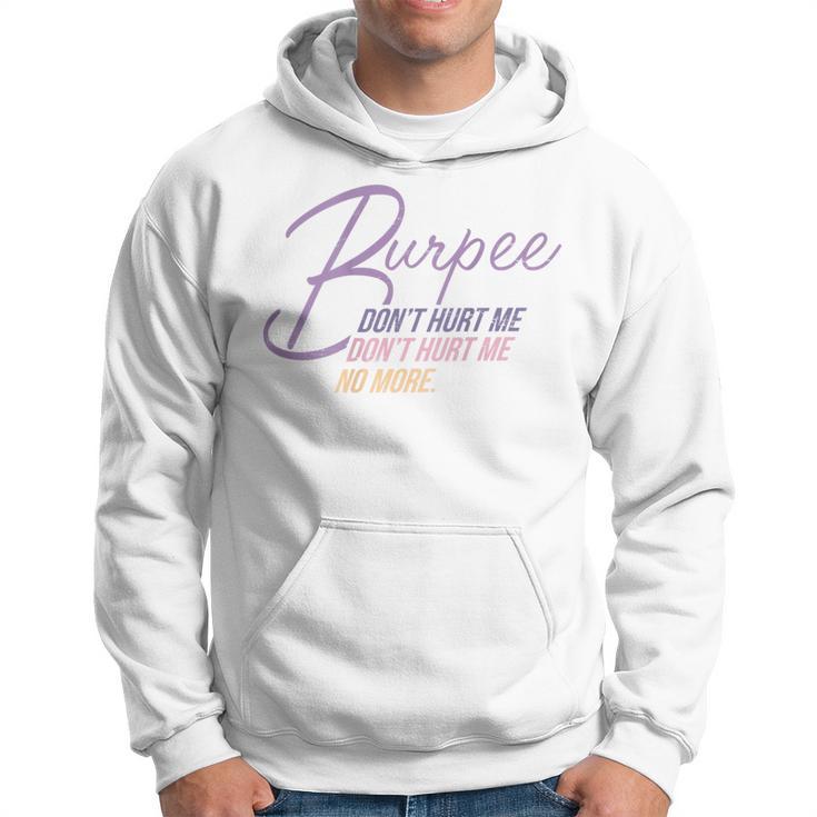 Burpee Don't Hurt Me Fitness Saying 90S Workout Kapuzenpullover