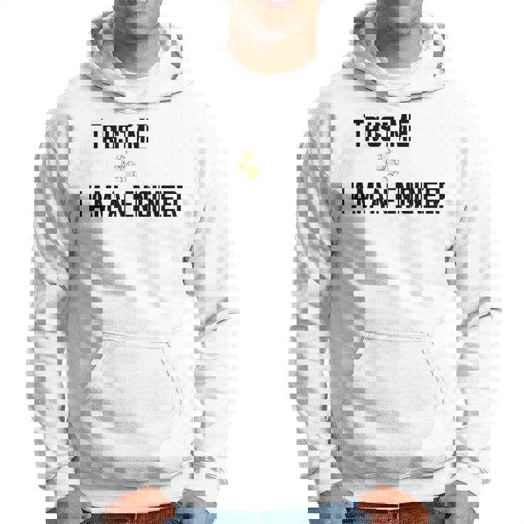 Trust Me I Am An Engineer Quote Sudadera