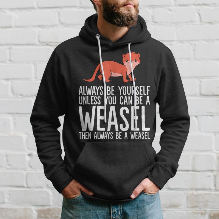 Always Be Yourself Unless You Can Be A Wiesel Kapuzenpullover Geschenke für Ihn