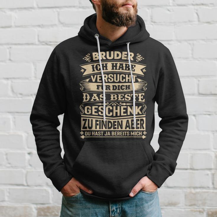 Bruder Ich Habeersucht Für Dich Das Beste Geschenk Kapuzenpullover Geschenke für Ihn