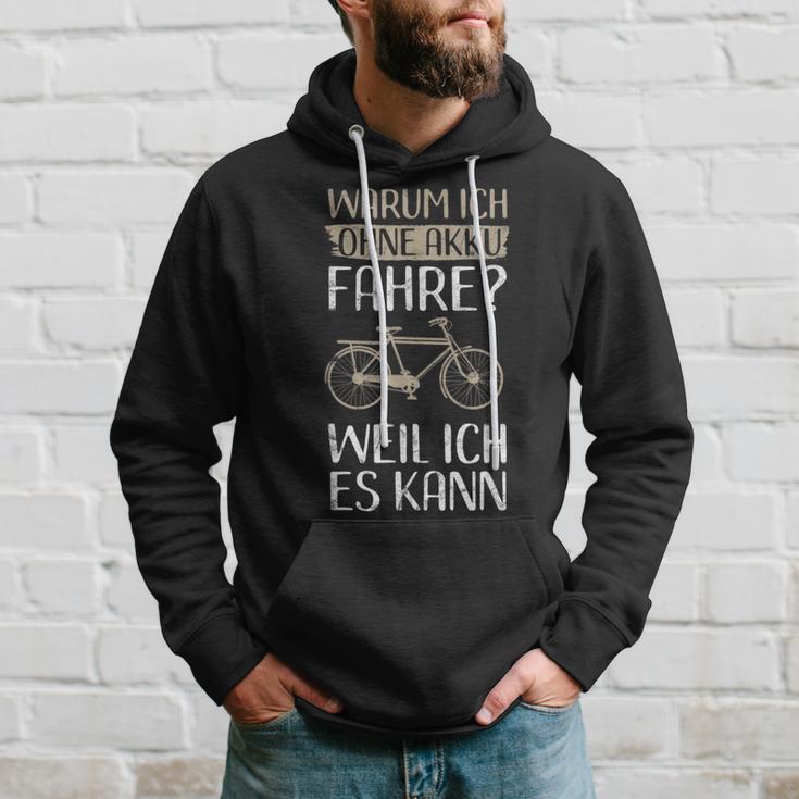 Cycling Warum Ich Ohne Akku Fahre Weil Ich Es Kann Kapuzenpullover Geschenke für Ihn