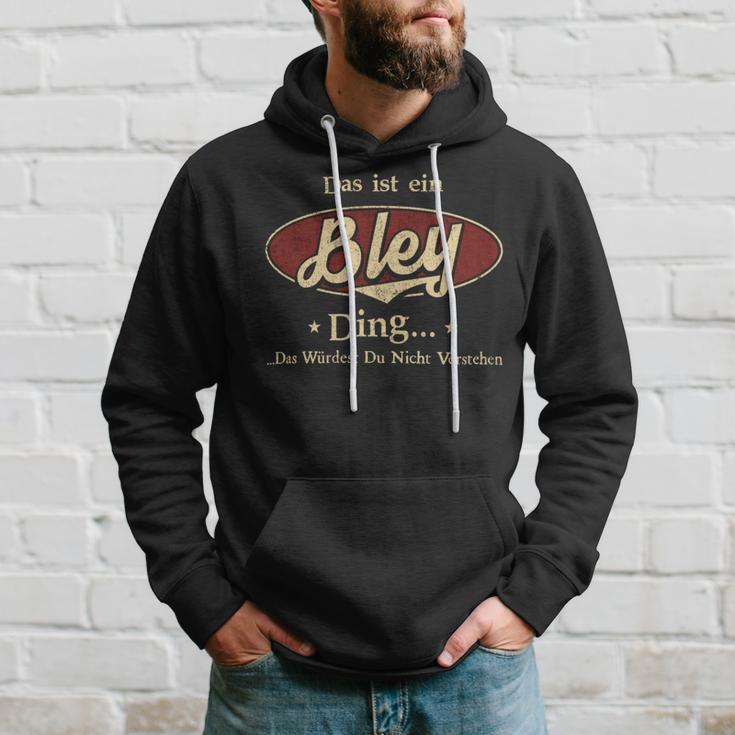 Das Ist Ein Bley Ding Das Würdest Du Nicht Verstehen Bley Name Kapuzenpullover Geschenke für Ihn