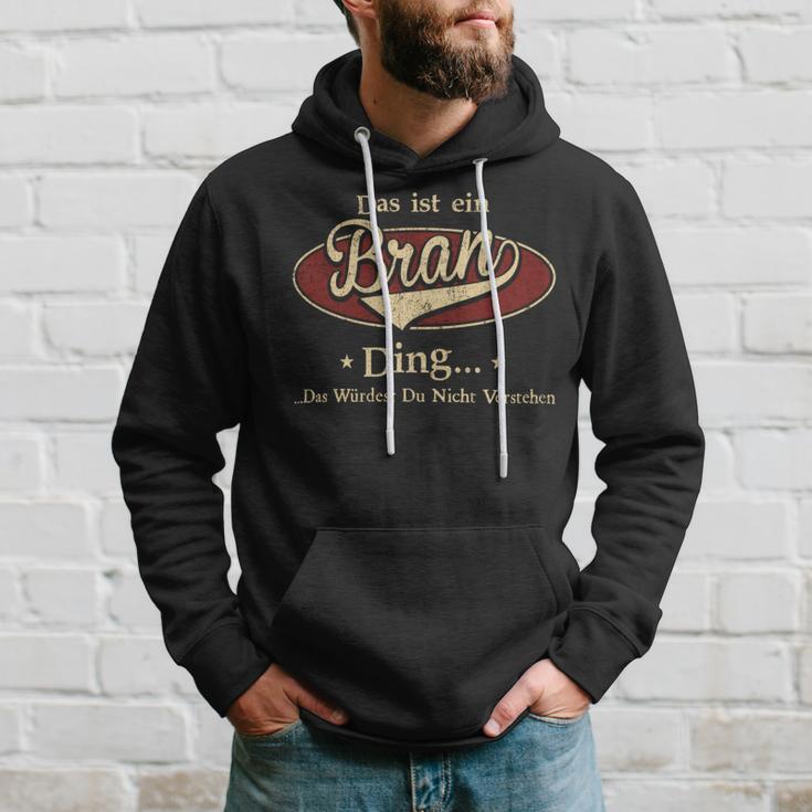 Das Ist Ein Bran Ding Das Würdest Du Nicht Verstehen Bran Name Kapuzenpullover Geschenke für Ihn