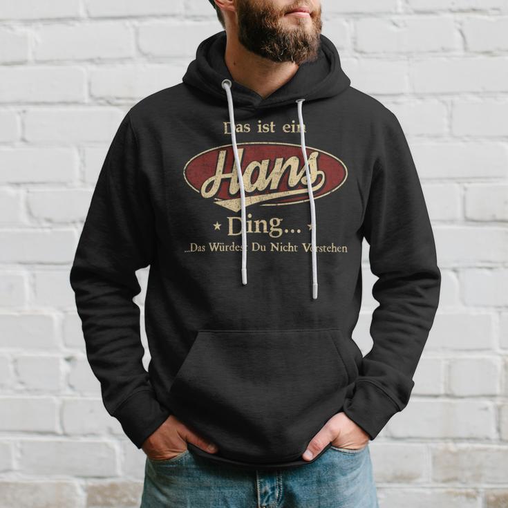 Das Ist Ein Hans Ding Das Würdest Du Nicht Verstehen Hans Name Kapuzenpullover Geschenke für Ihn