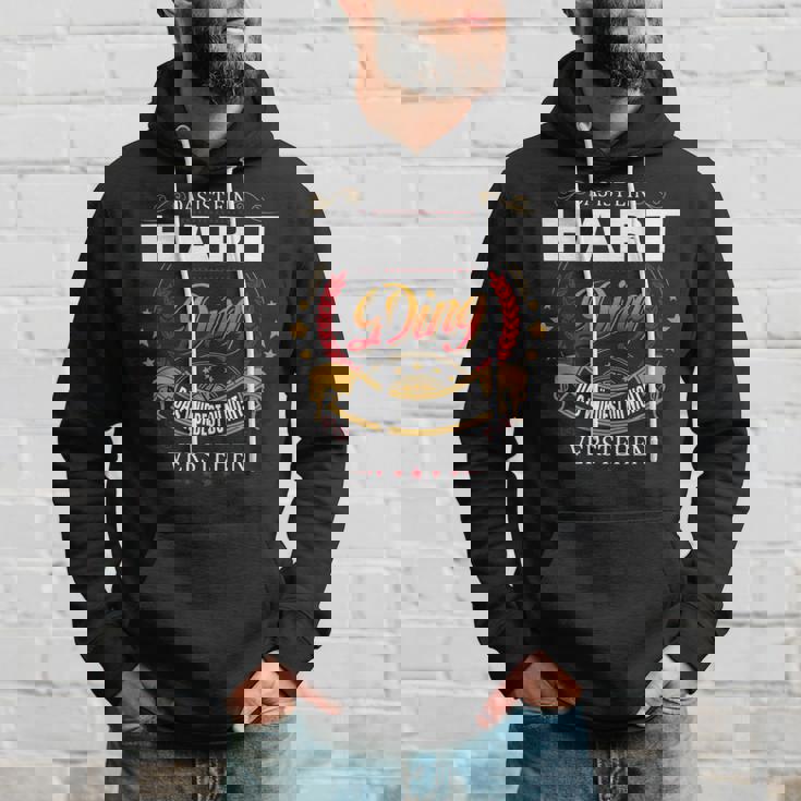 Das Ist Ein Hart Ding Das Würdest Du Nicht Verstehen Hart Name Kapuzenpullover Geschenke für Ihn