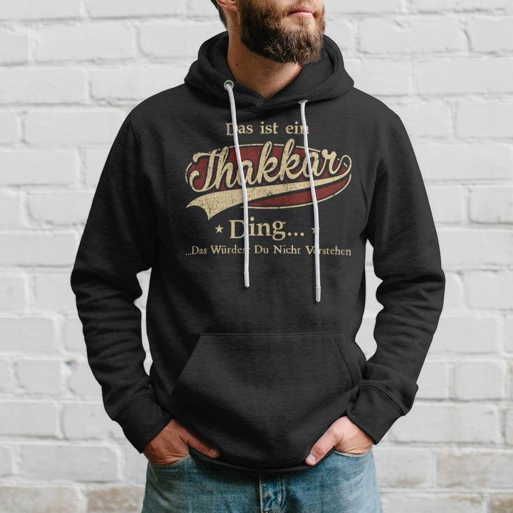 Das Ist Ein Thakkar Ding Das Würdest Du Nicht Verstehen Thakkar Name Kapuzenpullover Geschenke für Ihn