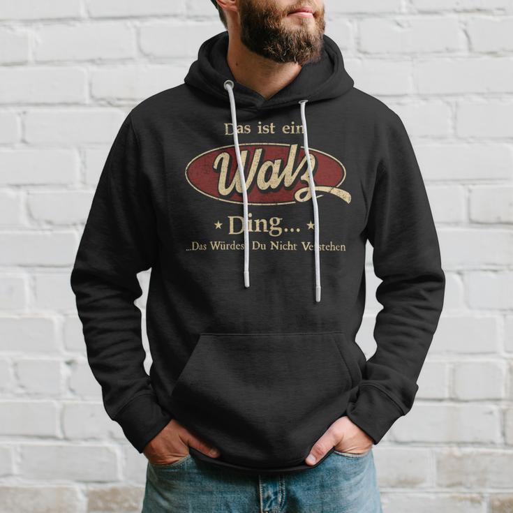 Das Ist Ein Walz Ding Das Würdest Du Nicht Verstehen Walz Name Kapuzenpullover Geschenke für Ihn