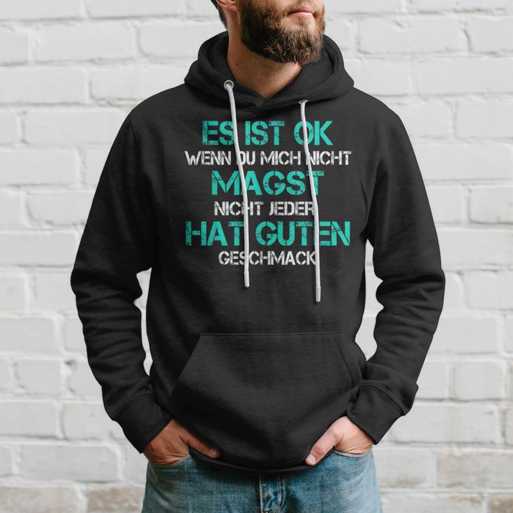 Es Ist Ok Wenn Du Mich Nicht Magst Kapuzenpullover Geschenke für Ihn