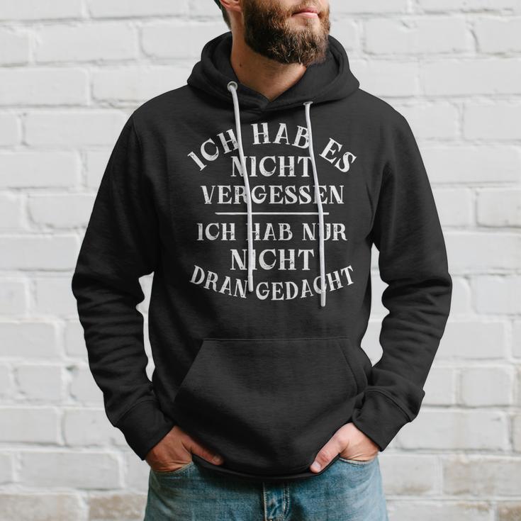 Forgetfulness Forgetful Sayings Kapuzenpullover Geschenke für Ihn