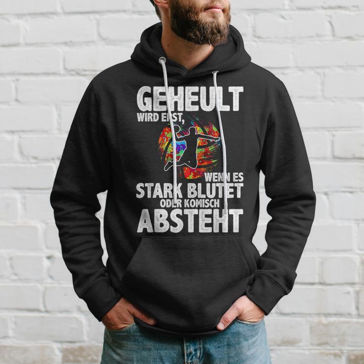 Geheult Erst Wenn Es Stark Blutet Handball Hanballer Kapuzenpullover Geschenke für Ihn