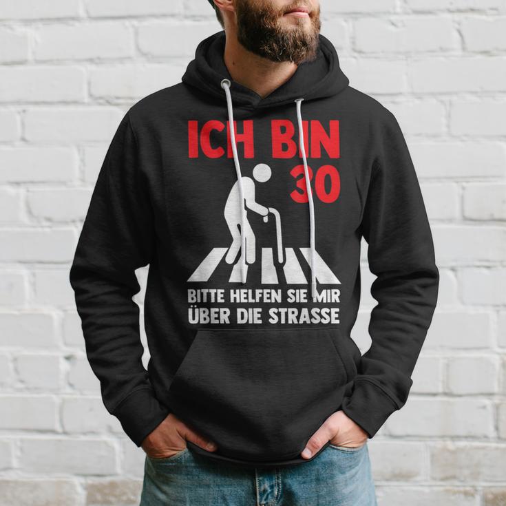 Ich Bin 30 Bitte Helfen Sie Mir Über Die Strasse Party Kapuzenpullover Geschenke für Ihn