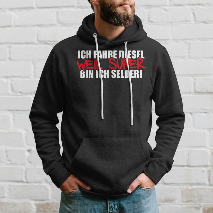 Ich Fahre Diesel Weil Super Bin Ich Selber Car Tuning Kapuzenpullover Geschenke für Ihn