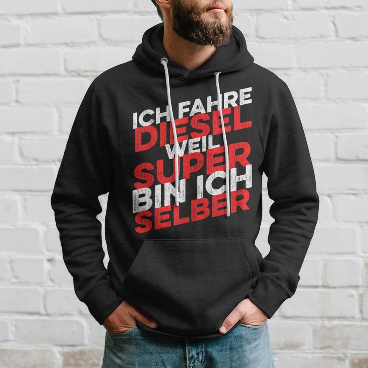 Ich Fahre Diesel Weil Super Bin Ich Selber Kapuzenpullover Geschenke für Ihn