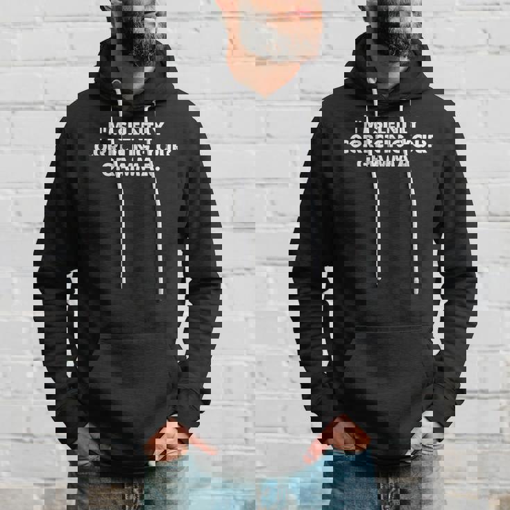Je Corrige Silencieusement Ta Grammaire Sarcastique Sweat à capuche Cadeaux pour lui