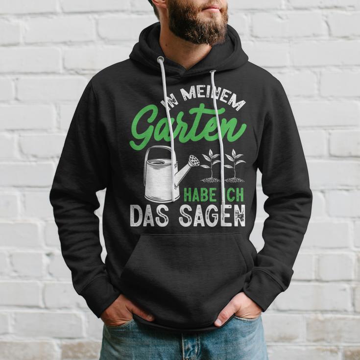 In Meinem Garten Habe Ich Das Sagen Hobbygärtner Gärtner Kapuzenpullover Geschenke für Ihn