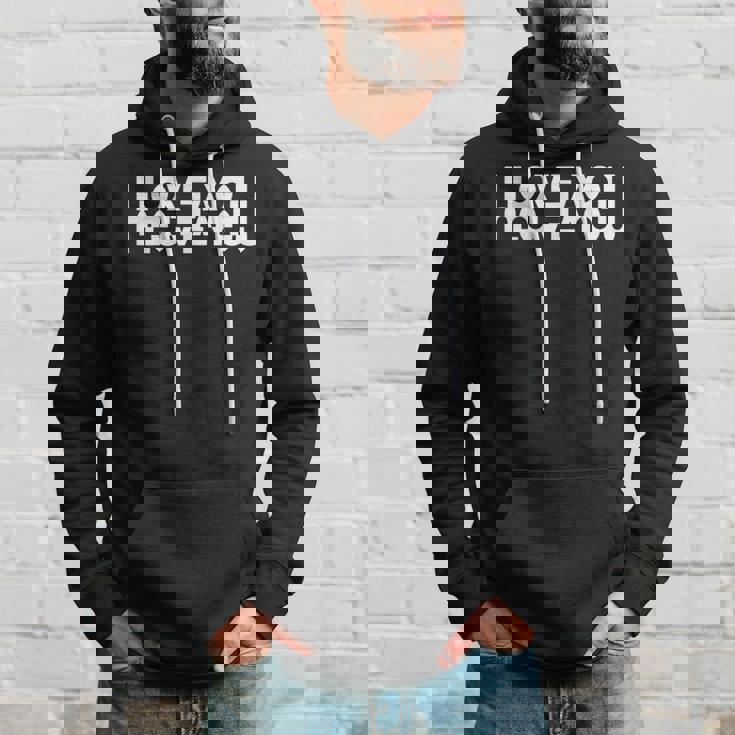 Message Caché Humoristique I Love You Sweat à capuche Cadeaux pour lui