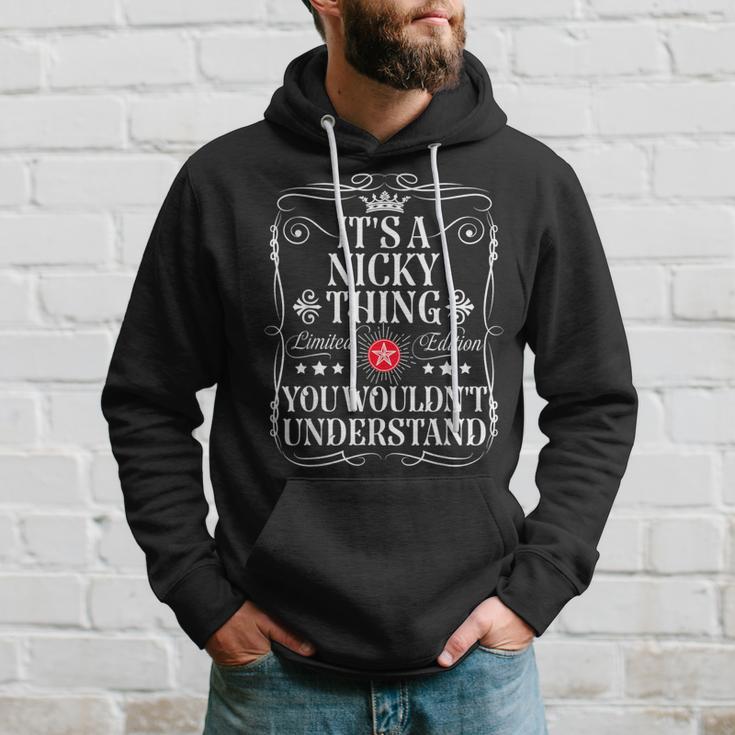 Nicky Name It's A Nicky Thing You Wouldn't Understand Kapuzenpullover Geschenke für Ihn