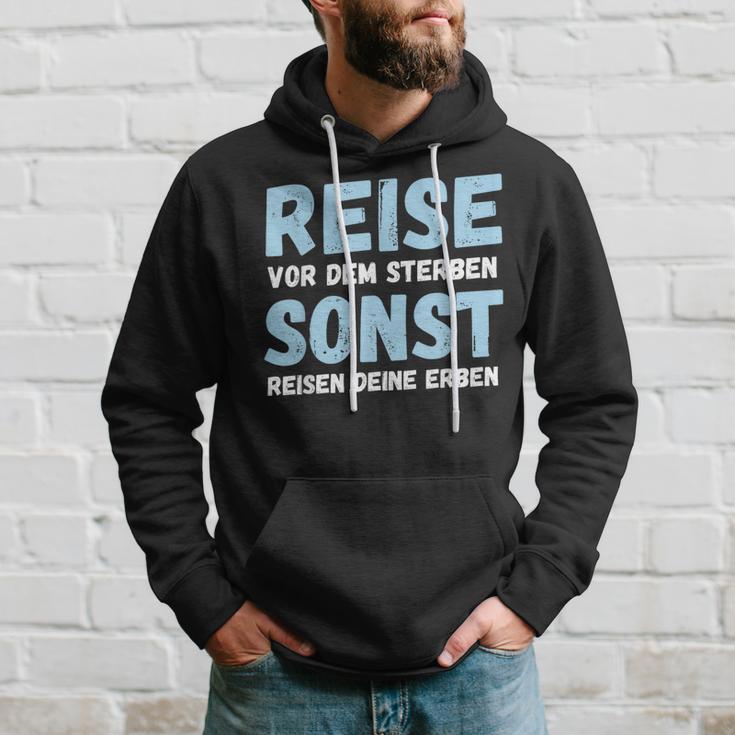 Reiseor Dem Sterben Sonst Reisen Deine Erben Humour German Kapuzenpullover Geschenke für Ihn