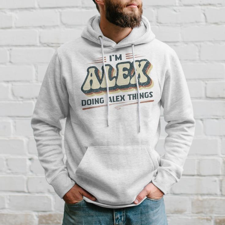 I'm Alex Doing Alex Things Alex First Name Kapuzenpullover Geschenke für Ihn