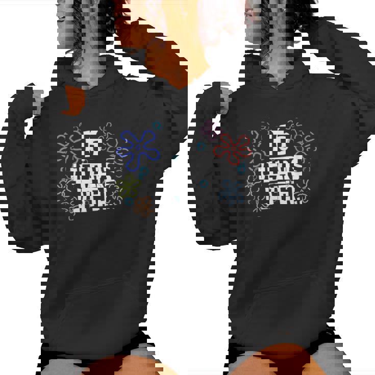 16 Years Later Sponge Meme Birthday 16Th Anniversary Womens Women Hoodie