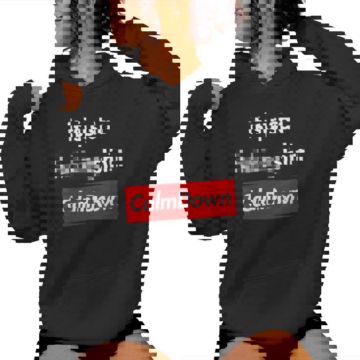 Calme C'est Juste Un Sweat à capuche femme