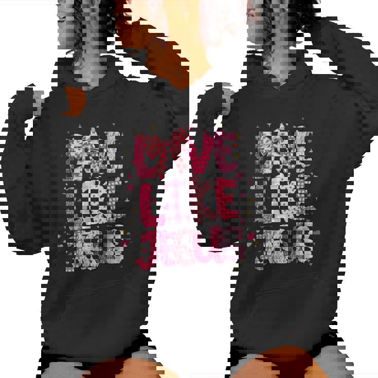 Christian Love Like Jesus Valentine Day Religious Girl Women Hoodie