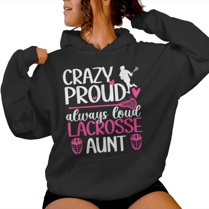 Crazy Proud Lacrosse Aunt Of A Lacrosse Player Auntie Women Hoodie