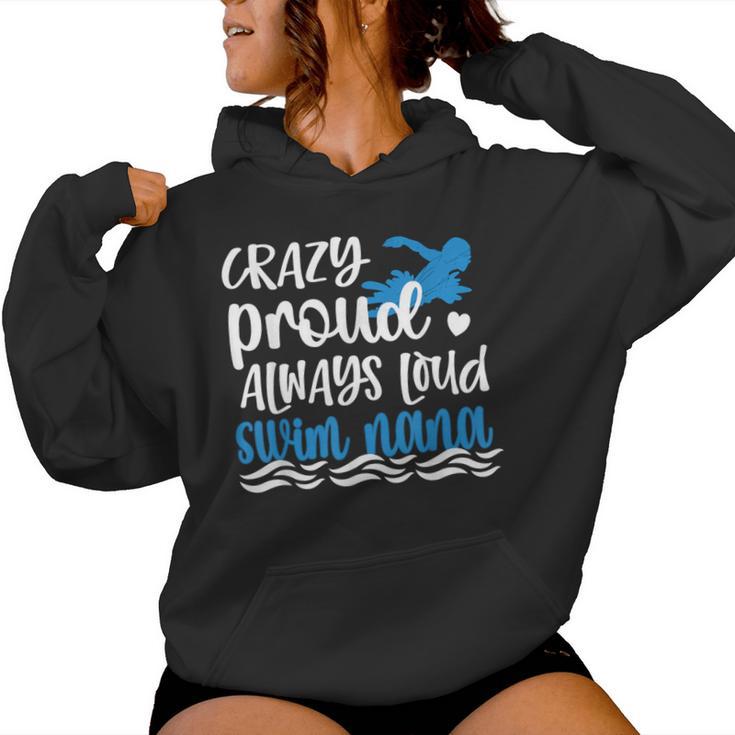 Crazy Proud Swim Nana Of A Swimmer Nana Grandma Women Hoodie