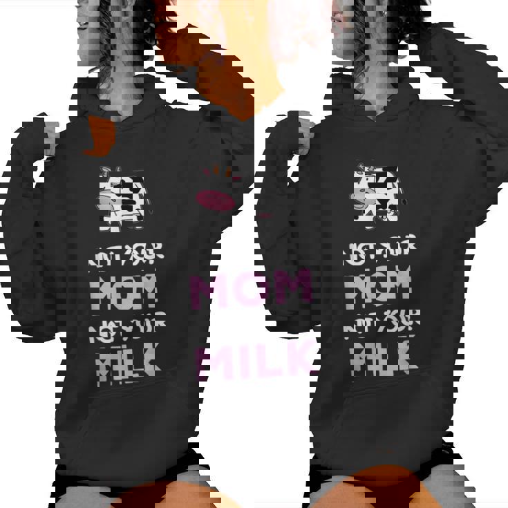 egan Not Your Mom Not Your Milk Sudadera con capucha para mujer