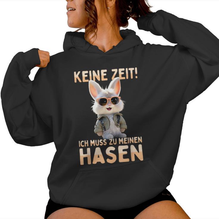 Hase Kaninchen Bunny Keine Zeit Ich Muss Zu Meinen Hasen Kapuzenpullover für Damen